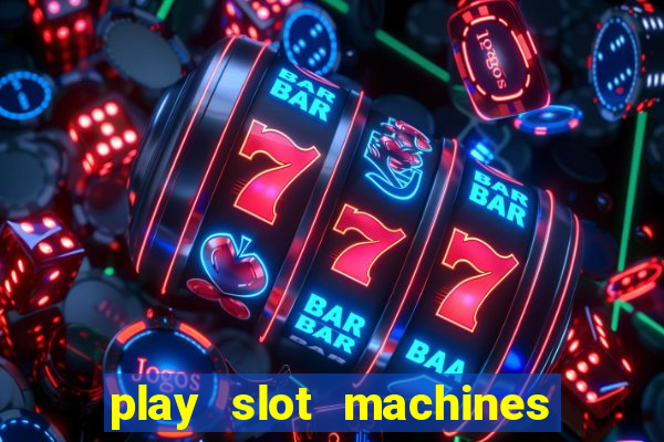 play slot machines online for real money