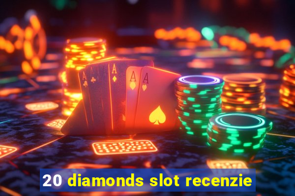 20 diamonds slot recenzie