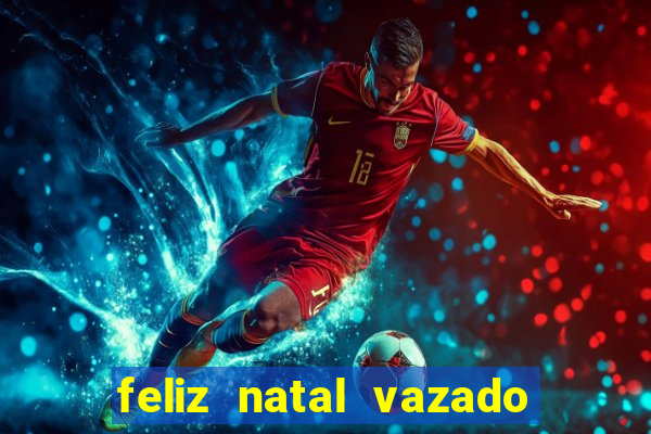 feliz natal vazado para imprimir