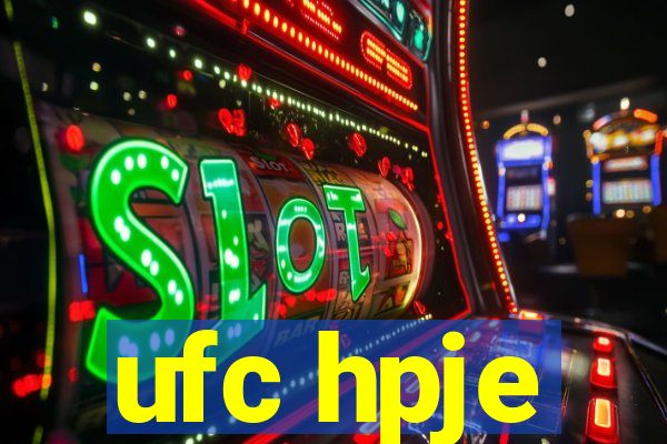 ufc hpje