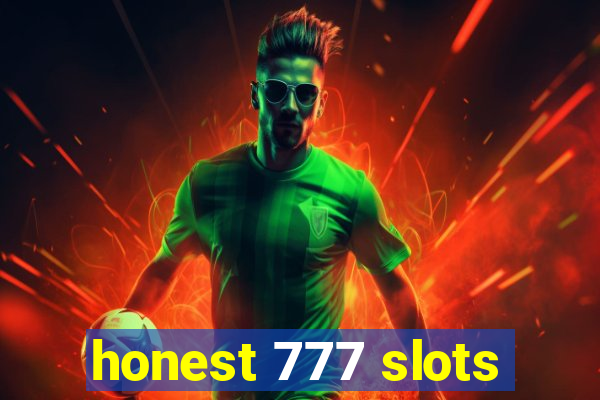 honest 777 slots