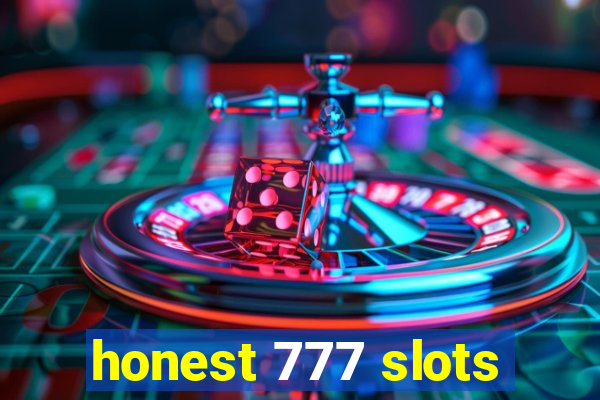 honest 777 slots