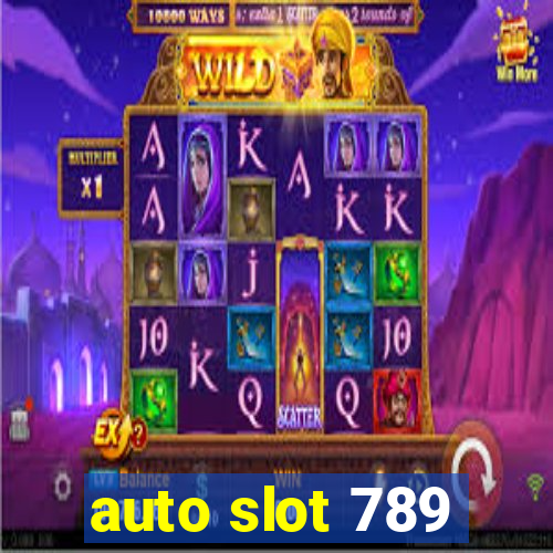 auto slot 789