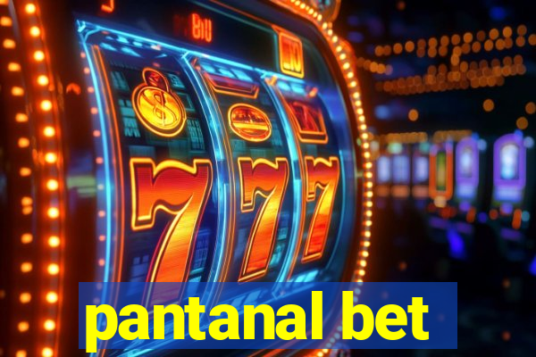 pantanal bet