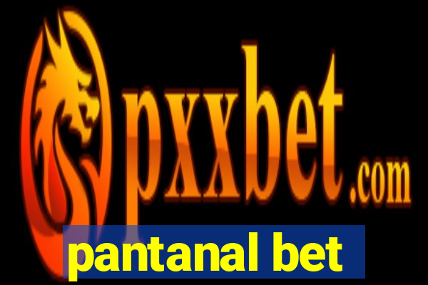 pantanal bet