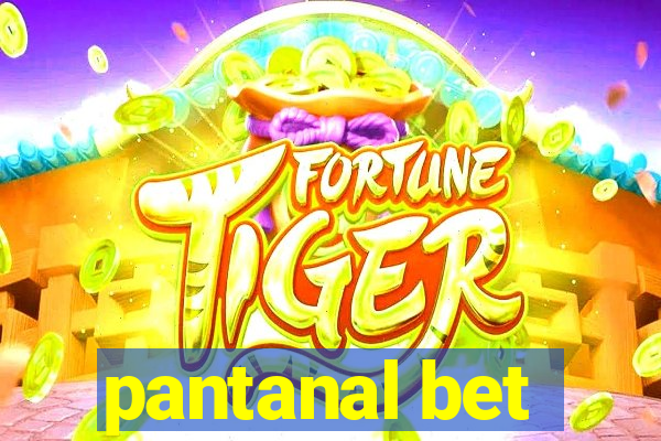 pantanal bet