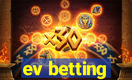 ev betting