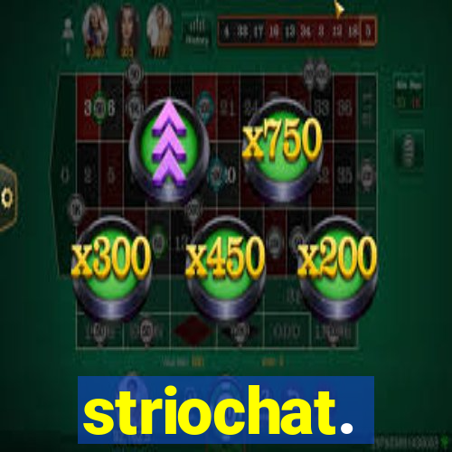 striochat.