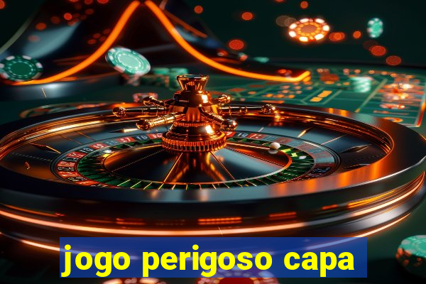 jogo perigoso capa