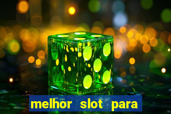 melhor slot para comprar bonus