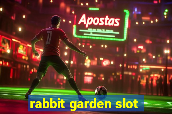 rabbit garden slot