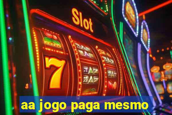 aa jogo paga mesmo