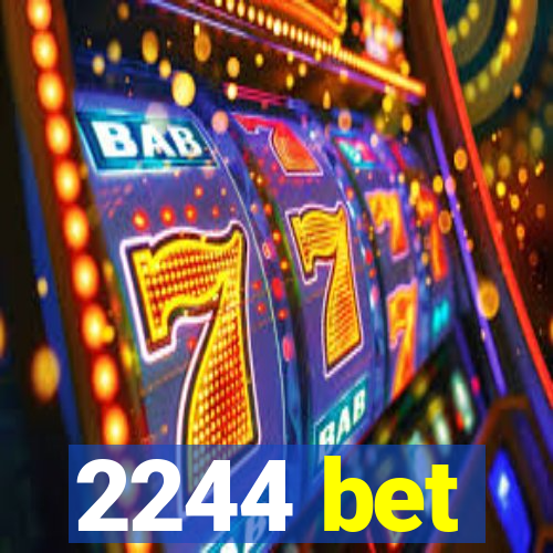 2244 bet