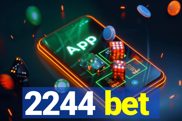 2244 bet