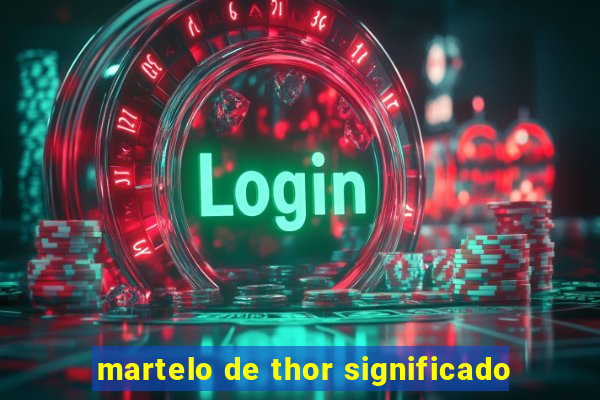 martelo de thor significado