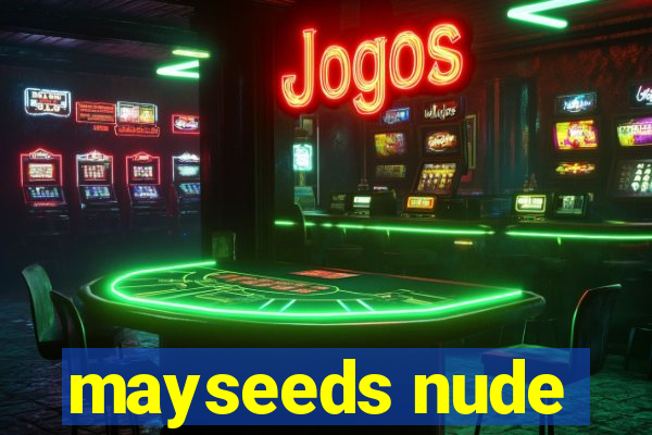 mayseeds nude