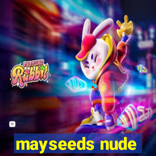 mayseeds nude