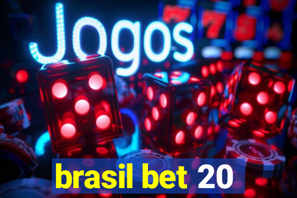 brasil bet 20