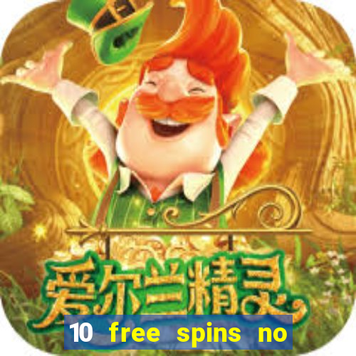 10 free spins no deposit casino uk