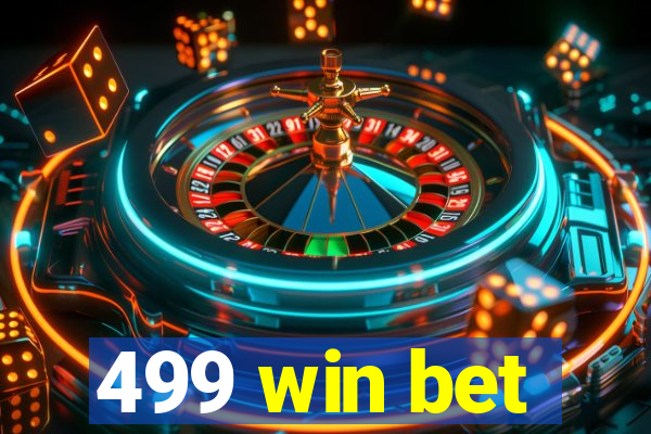 499 win bet