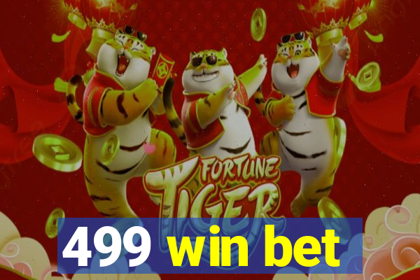 499 win bet