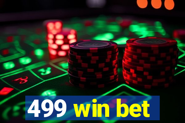 499 win bet