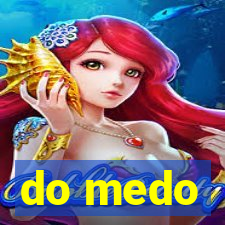 do medo