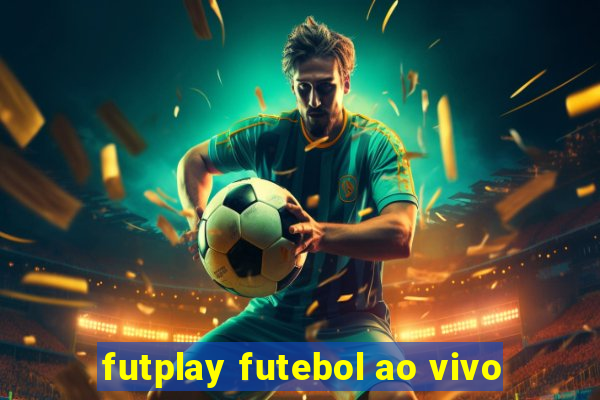 futplay futebol ao vivo