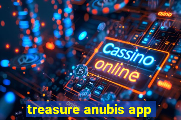 treasure anubis app