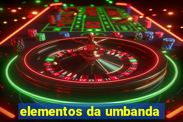 elementos da umbanda