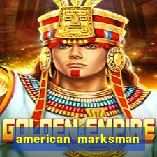 american marksman apk dinheiro infinito