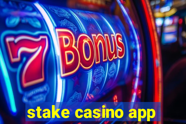 stake casino app