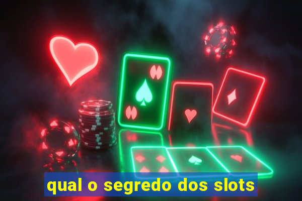 qual o segredo dos slots