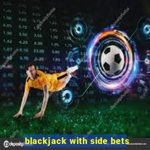 blackjack with side bets