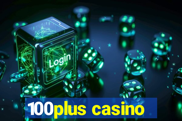 100plus casino