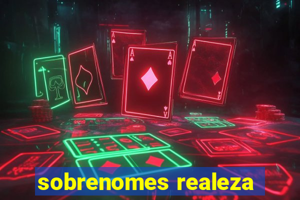 sobrenomes realeza