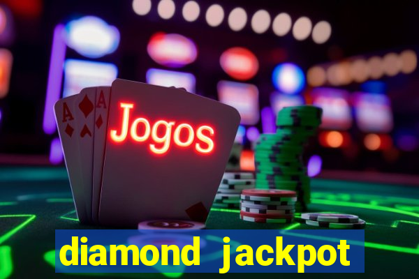 diamond jackpot mega slots