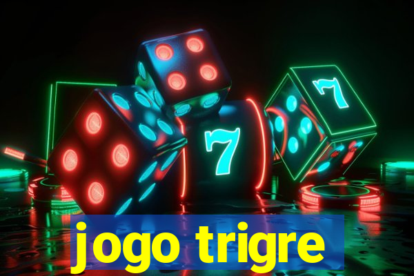 jogo trigre