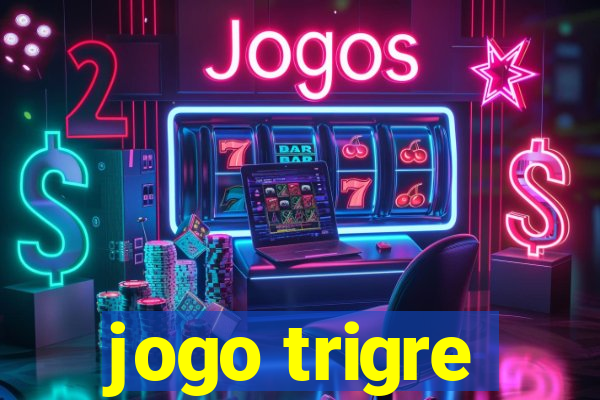 jogo trigre