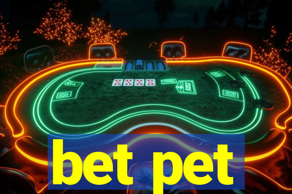 bet pet