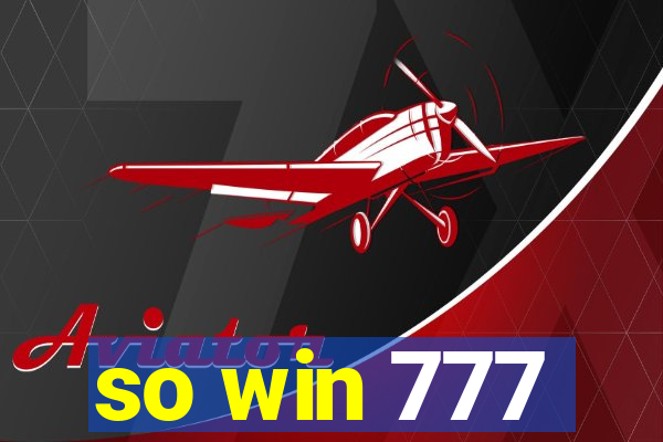 so win 777