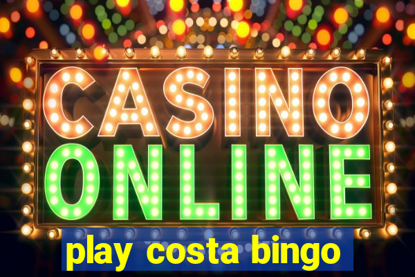 play costa bingo