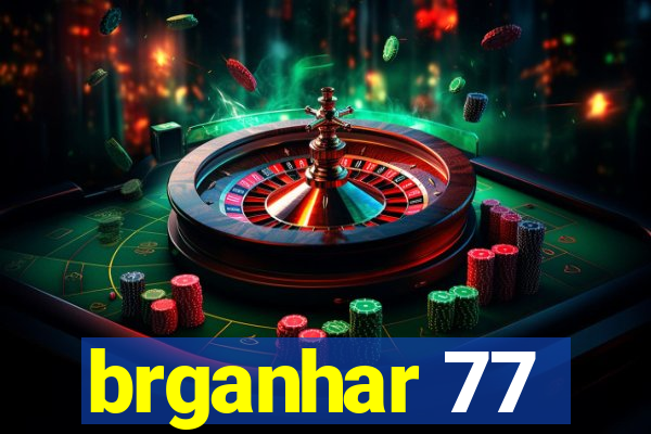 brganhar 77