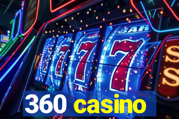 360 casino