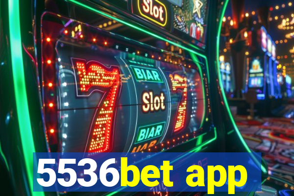 5536bet app