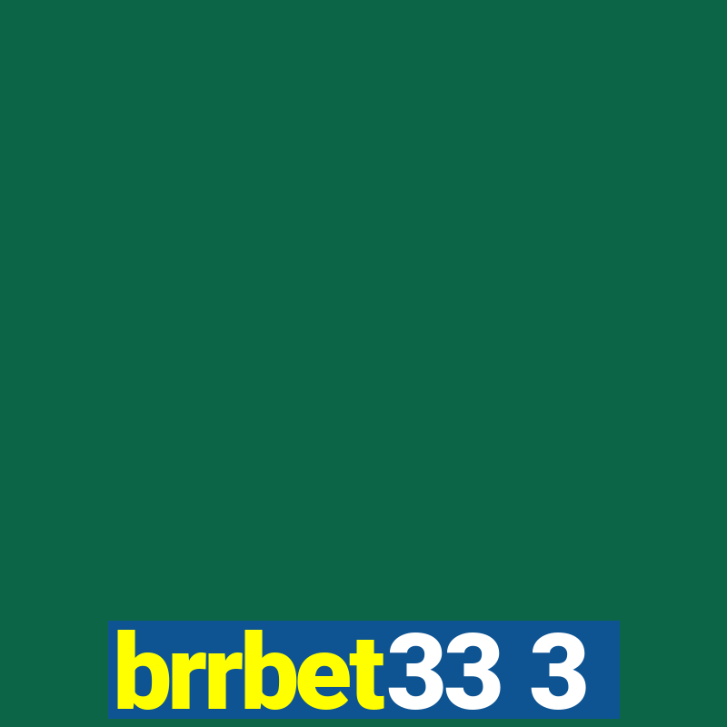 brrbet33 3