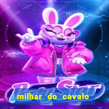 milhar do cavalo que mais sai