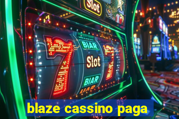 blaze cassino paga