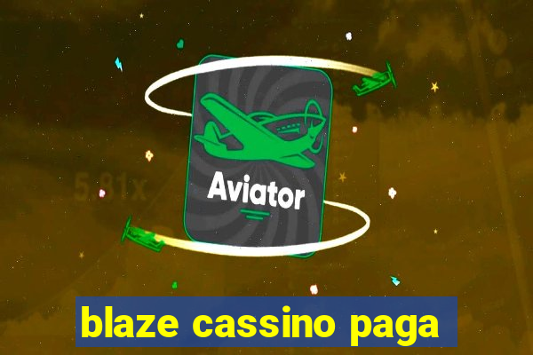 blaze cassino paga