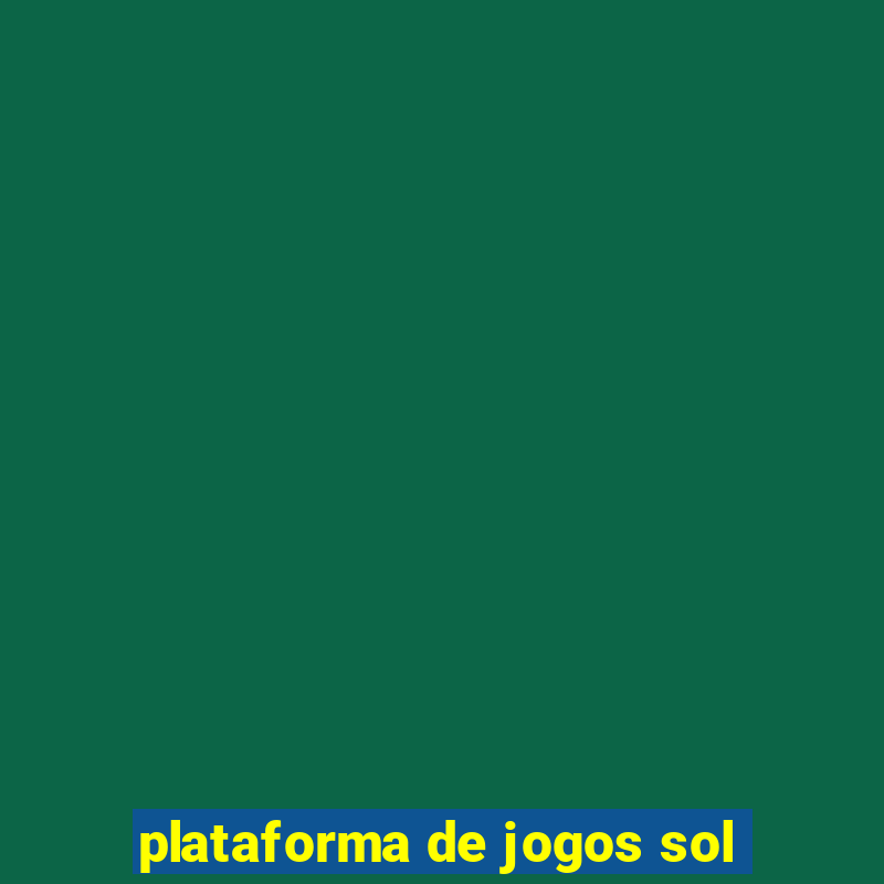 plataforma de jogos sol